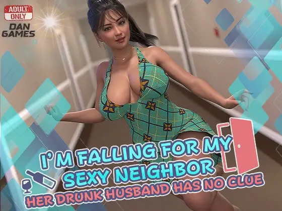 A11338[RPG/PC/AI汉化] I’m Falling for My Sexy Neighbor: And Her Drunk Husband Has No Clue AI汉化版 [1G]-目标是h游戏大师